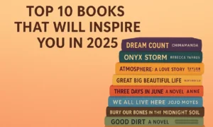 Top 10 Books That Will Inspire You in 2025